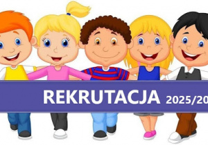 Plakat informujący o rozpoczynającej się rekrutacji. Na nim uśmiechnięte i zadowolone dzieci - chłopcy i dziewczynki.